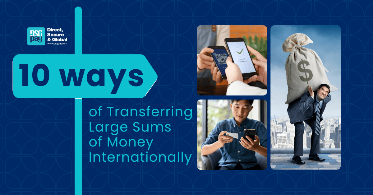 Transferring Large Sums of Money DSGPay