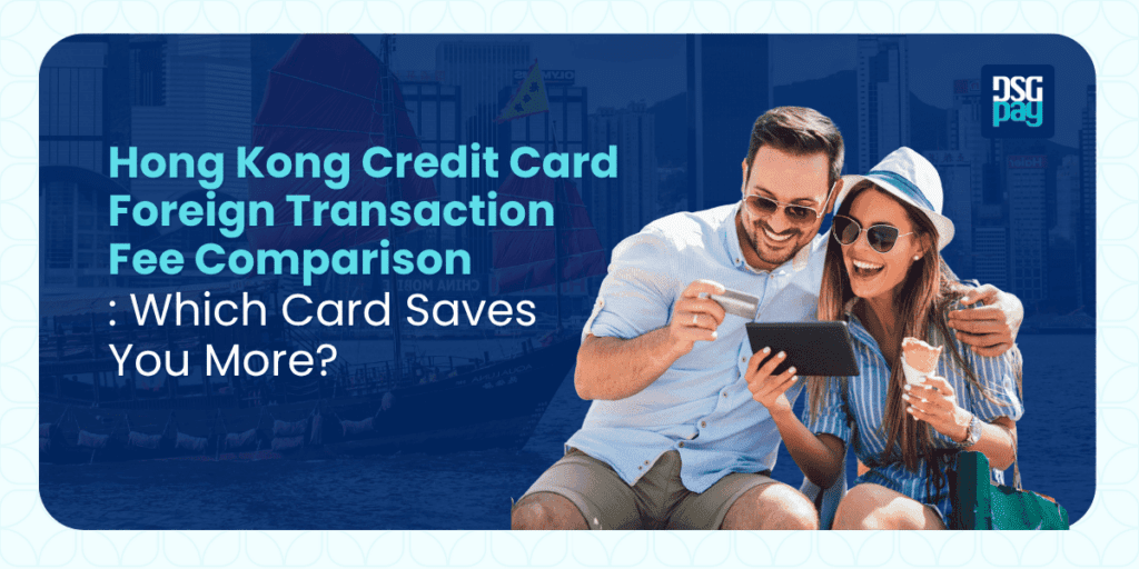 Hong Kong Credit Card Foreign Transaction Fee