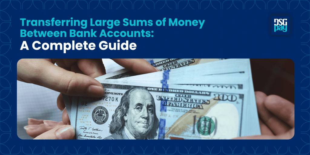 Transferring Large Sums of Money Between Bank Accounts