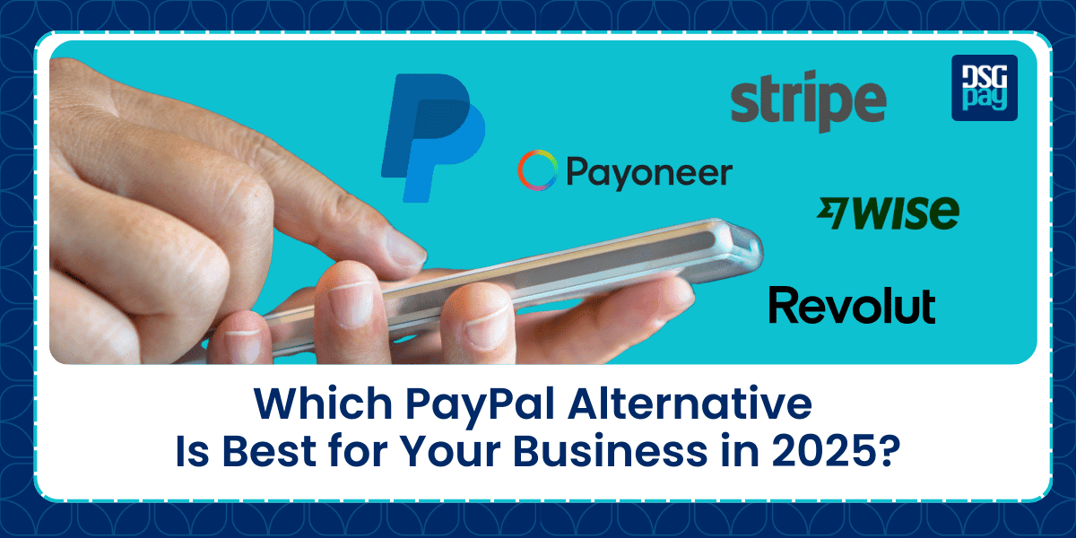 Which PayPal Alternative Is Best for Your Business in 2025