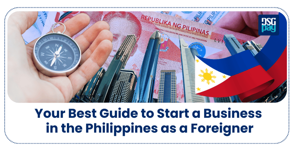 Your Best Guide to Start a Business in the Philippines as a Foreigner